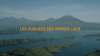 Les oubliées des grands lacs