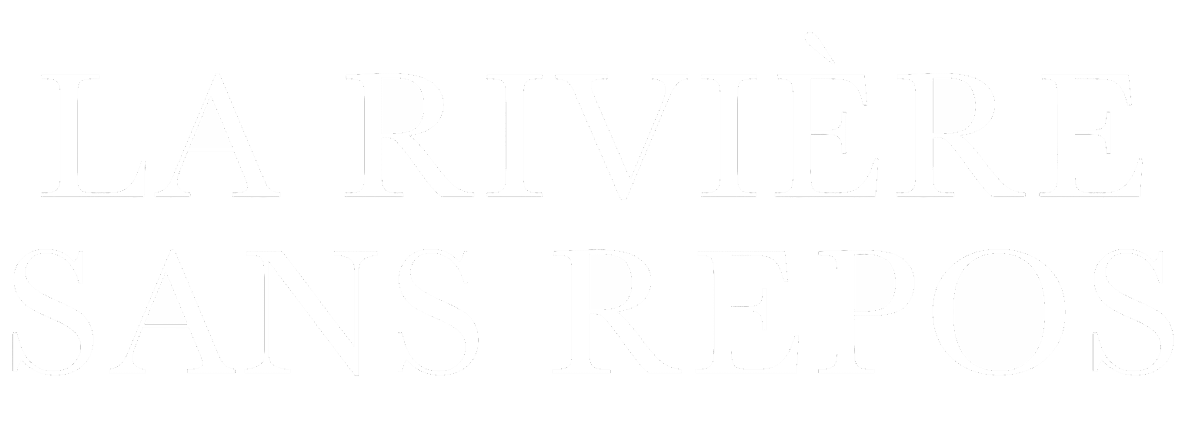 La rivière sans repos