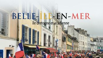 Belle-Île-en-Mer, île bretonne et acadienne