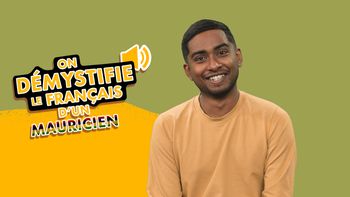 On démystifie le français... d'un Mauricien