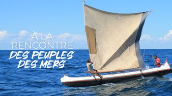 À la rencontre des peuples des mers