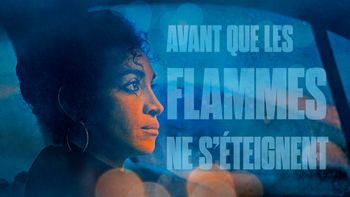 Avant que les flammes ne s'éteignent