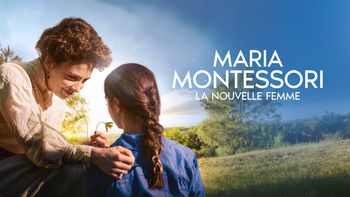 Marie Montessori, la nouvelle femme