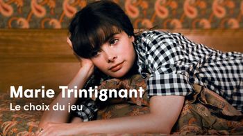 Marie Trintignant, le choix du jeu