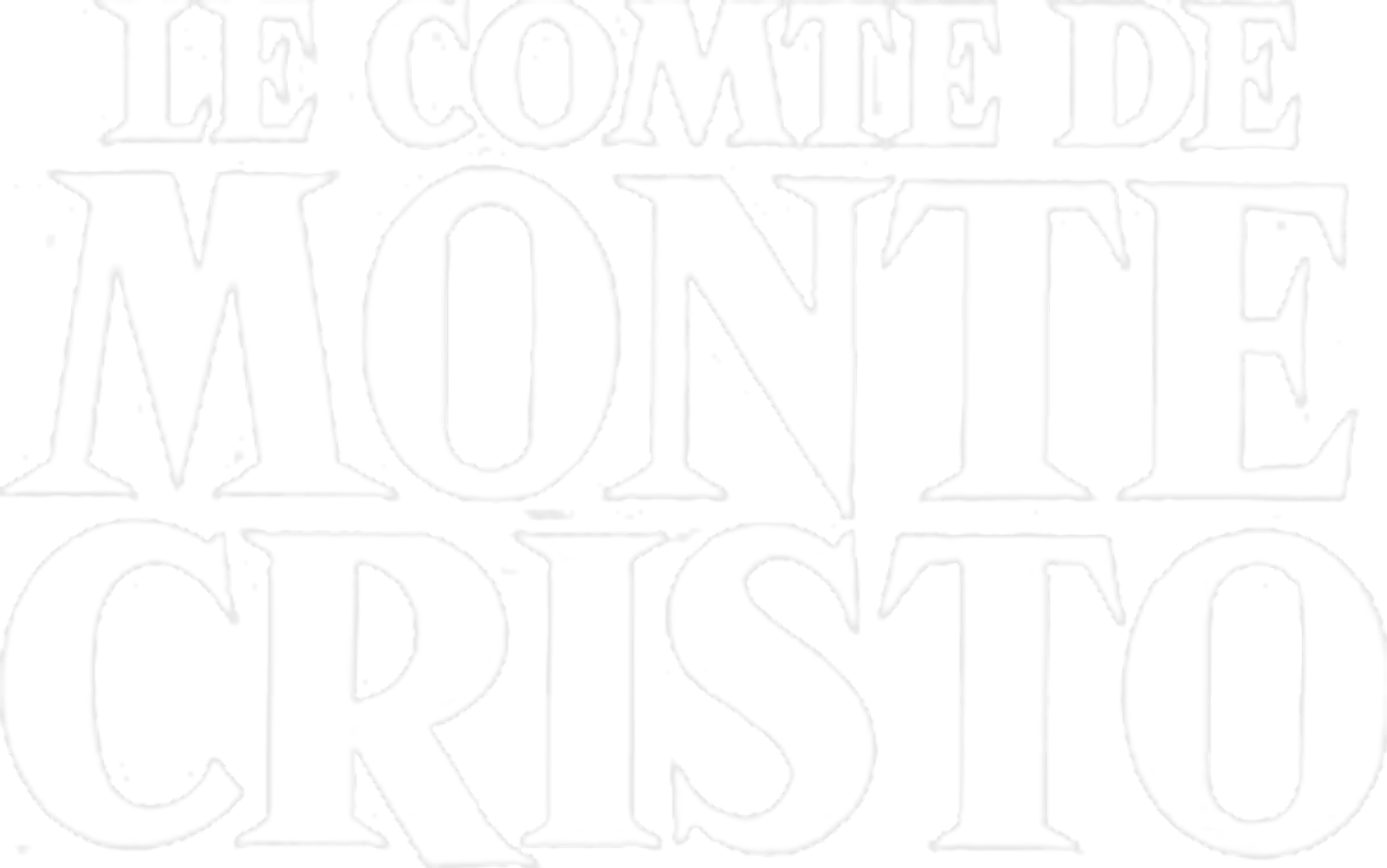 Le comte de Monte Cristo 1ère époque
