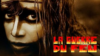 La Guerre du feu